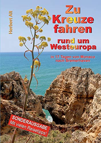 Beispielbild fr Zu Kreuze fahren rund um Westeuropa: in 17 Tagen von Monaco nach Bremerhaven zum Verkauf von medimops