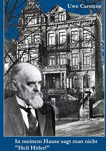 Beispielbild fr In meinem Hause sagt man nicht "Heil Hitler!": Ferdinand Tnnies Kampf gegen den Nationalsozialismus zum Verkauf von medimops