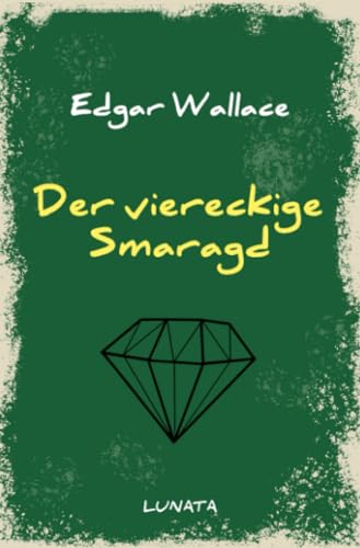 Beispielbild fr Edgar-Wallace-Reihe: Der viereckige Smaragd: Kriminalroman zum Verkauf von medimops