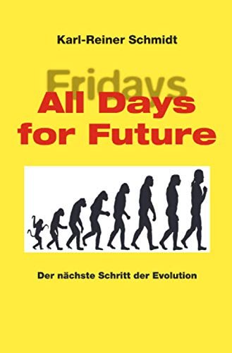 9783752951561: All days for Future: Der nchste Schritt der Evolution