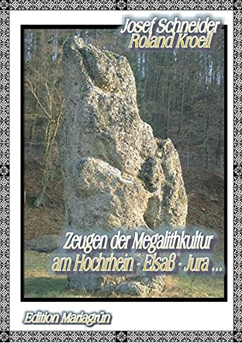 9783752954449: Zeugen der Megalithkultur am Hochrhein- Elsa - Jura