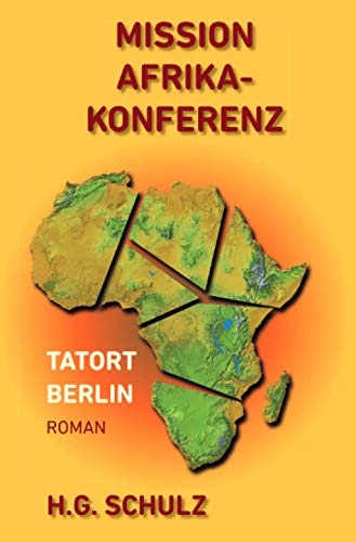 9783752963649: Mission Afrikakonferenz: Tatort Berlin