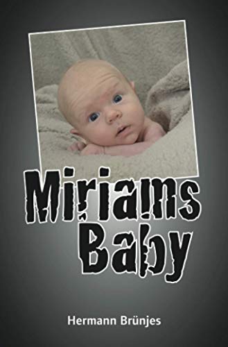 Stock image for Miriams Baby: Ein Jens Jahnke Krimi for sale by medimops