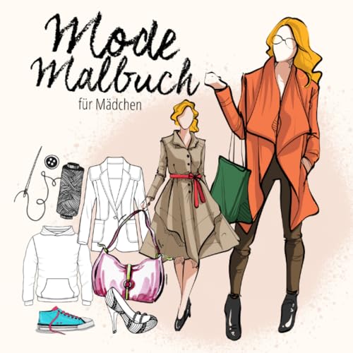 Stock image for Mode Malbuch f ¼r M ¤dchen: Malbuch f ¼r M ¤dchen ab 10 Jahre | f ¼r Jugendliche, Teenager | Mode & Models | Geschenkidee f ¼r M ¤dchen | kreative Besch ¤ftigung (German Edition) [Soft Cover ] for sale by booksXpress