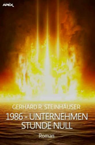Beispielbild fr 1986 - UNTERNEHMEN STUNDE NULL: Ein dystopischer Science-Fiction-Roman zum Verkauf von medimops