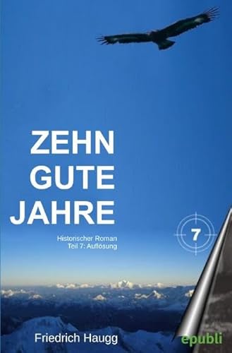 9783752991123: Haugg:Zehn gute Jahre Teil 7