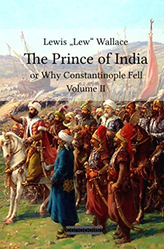 9783753103839: The Prince of India: or Why Constantinople Fell - Volume II