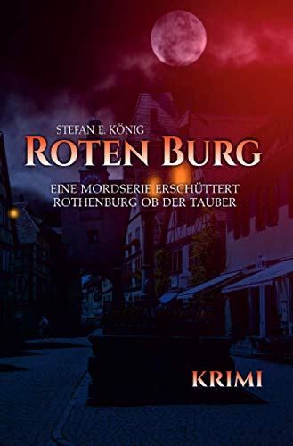 Imagen de archivo de Roten Burg: Eine Mordserie erschttert Rothenburg ob der Tauber a la venta por medimops