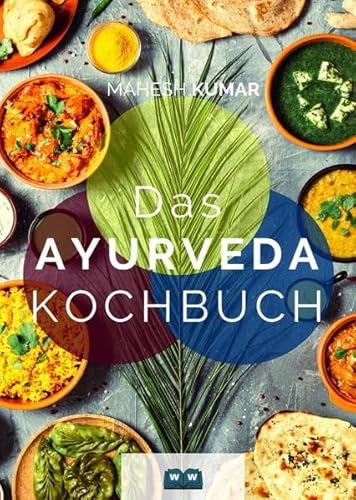 Beispielbild fr Ayurveda Kochbuch: Das Ayurveda Buch zur Selbstheilung und zum Entgiften. Inkl. 100 Rezepte und Dosha-Test. zum Verkauf von medimops
