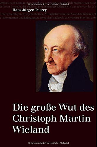 Stock image for Die groe Wut des Christoph Martin Wieland for sale by Sammlerantiquariat