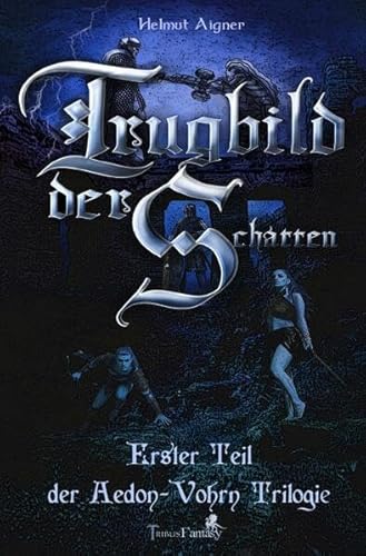 Beispielbild fr Aedon-Vohrn Trilogie / Trugbild der Schatten: Erster Teil der Aedon-Vohrn Trilogie zum Verkauf von medimops