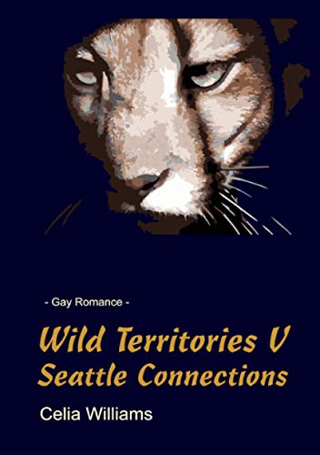 Wild Territories / Wild Territories V - Seattle Connections - Celia Williams
