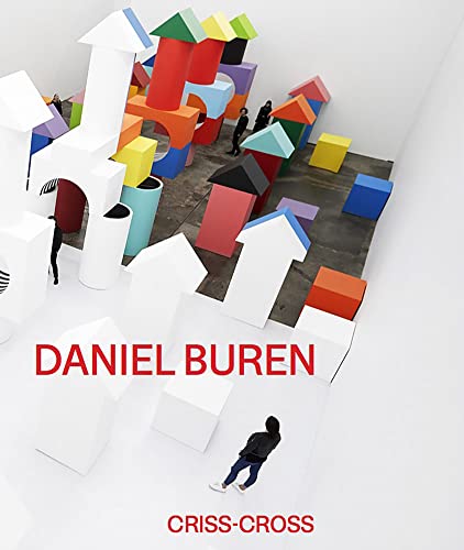 Imagen de archivo de Daniel Buren. CRISS-CROSS a la venta por Chiron Media