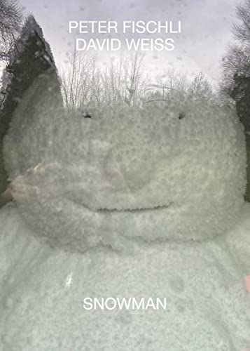 Stock image for Peter Fischli, David Weiss - Snowman for sale by Blackwell's
