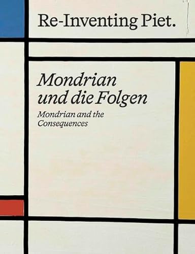 9783753304199: Piet Mondriaan: Re-Inventing Piet - Mondrian and the consequences.