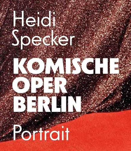 9783753304687: Heidi Specker. Komische Oper Berlin. Portrait: Komische Oper, Berlin