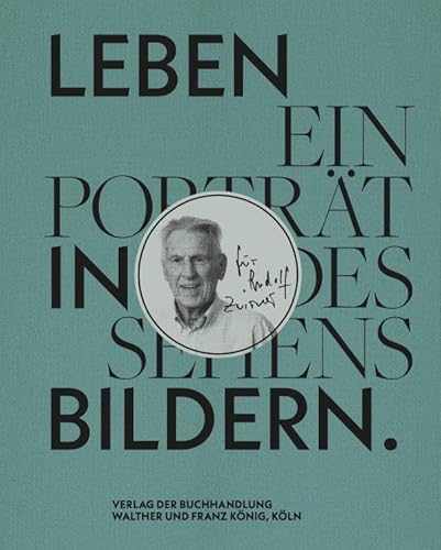 Stock image for Leben in Bildern: Ein Portrt des Sehens fr Rudolf Zwirner for sale by Revaluation Books