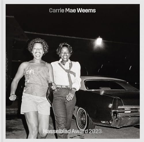 Stock image for Carrie Mae Weems. Hasselblad Award 2023 for sale by GreatBookPrices