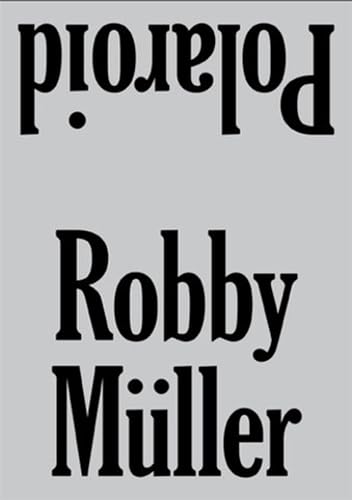 Stock image for Robby Mller - Polaroid for sale by Blackwell's