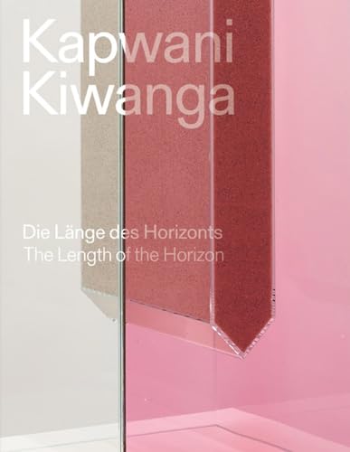 Stock image for Kapwani Kiwanga: The length of the horizon / Die Lnge des Horizonts for sale by Revaluation Books