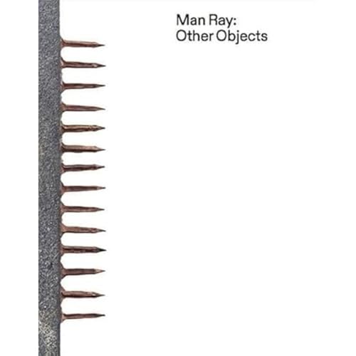 Stock image for Man Ray: Other Objects for sale by Revaluation Books