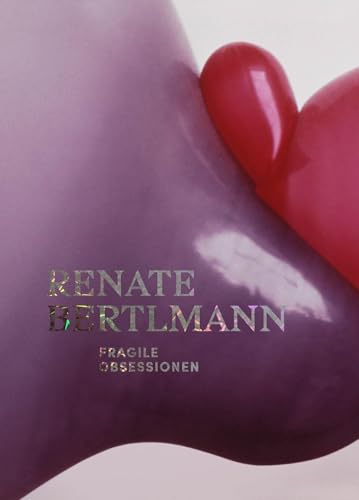 Stock image for Renate Bertlmann. Fragile Obsessionen for sale by Blackwell's