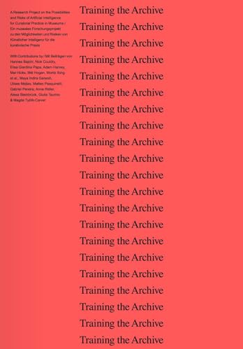 Imagen de archivo de Training the Archive: Ludwig Forum fr International Kunst, Aachen a la venta por Revaluation Books