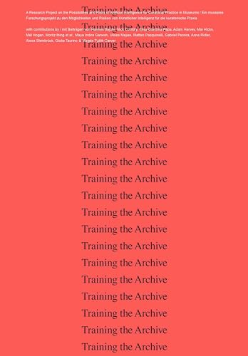 Stock image for Training the Archive: Ludwig Forum fr International Kunst, Aachen for sale by Revaluation Books