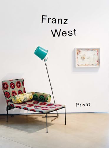 Beispielbild fr Franz West ?? Privat : Manual in the Style of Actionism zum Verkauf von GreatBookPrices