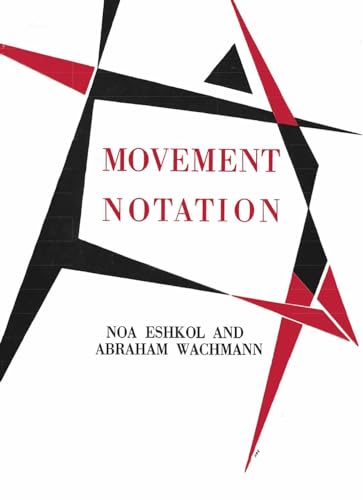 Beispielbild fr Movement Notation: Eshkol and Abraham Wachmann zum Verkauf von Revaluation Books