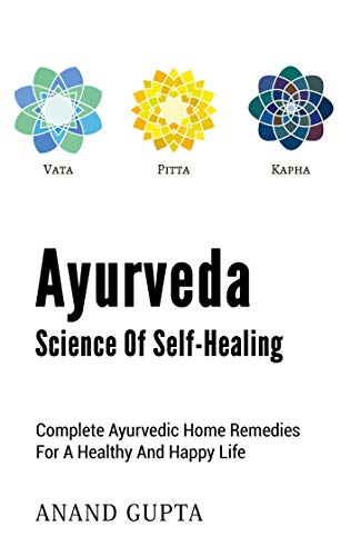 Stock-Bild f�r Ayurveda - Science of Self-Healing: Complete Ayurvedic Home Remedies for a Healthy and Happy Life