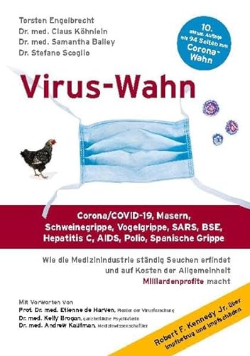 Stock image for Virus-Wahn: Corona/COVID-19, Masern, Schweinegrippe, Vogelgrippe, SARS, BSE, Hepatitis C, AIDS, Polio, Spanische Grippe. Wie die Medizinindustrie . der Allgemeinheit Milliardenprofite macht for sale by medimops