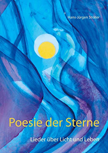 Stock image for Poesie der Sterne: Lieder ber Licht und Leben (German Edition) for sale by Lucky's Textbooks