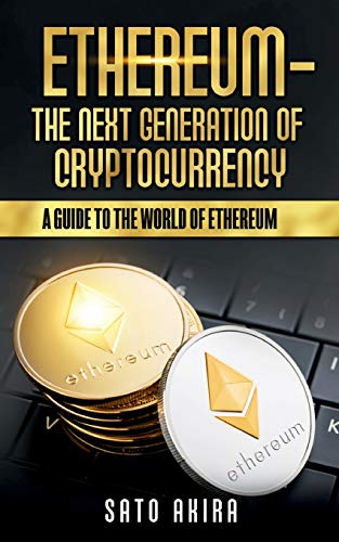 9783753405469: Ethereum - The Next Generation of Cryptocurrency: A Guide to the World of Ethereum