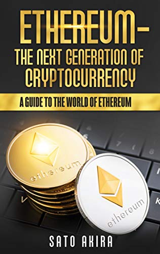 Stock image for Ethereum - The Next Generation of Cryptocurrency: A Guide to the World of Ethereum for sale by Lucky's Textbooks