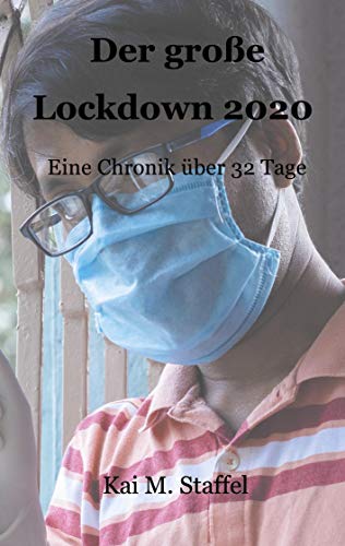 9783753406060: Der groe Lockdown 2020: Eine Chronik ber 34 Tage