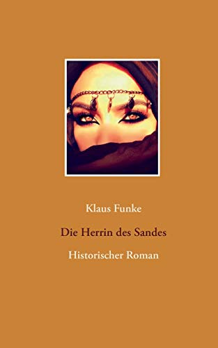 9783753408019: Die Herrin des Sandes: Historischer Roman