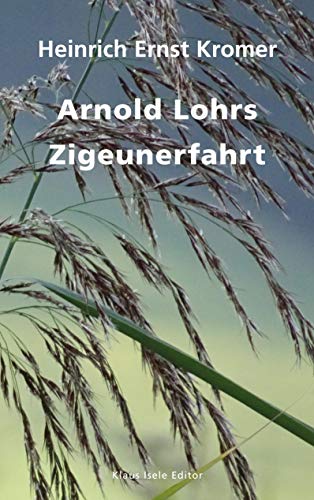 Imagen de archivo de Arnold Lohrs Zigeunerfahrt (German Edition) a la venta por Lucky's Textbooks