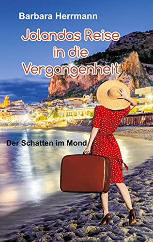 9783753416892: Jolandas Reise in die Vergangenheit: Der Schatten im Mond (German Edition)