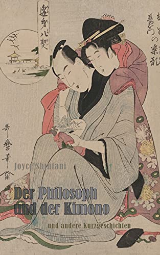 Stock image for Der Philosoph und der Kimono: und andere Kurzgeschichten (German Edition) for sale by Lucky's Textbooks