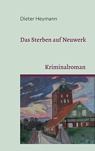 Stock image for Das Sterben auf Neuwerk: Kriminalroman for sale by medimops