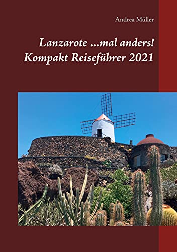 Imagen de archivo de Lanzarote .mal anders! Kompakt Reisefuhrer 2021 a la venta por Chiron Media