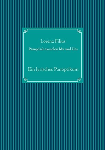 Imagen de archivo de Panoptisch zwischen Mir und Uns: Ein lyrisches Panoptikum (German Edition) a la venta por Lucky's Textbooks
