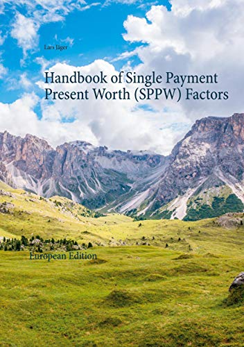 Beispielbild fr Handbook of Single Payment Present Worth (SPPW) Factors: European Edition zum Verkauf von Reuseabook