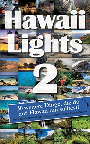 9783753441191: Hawaiilights 2: 30 weitere Dinge, die du auf Hawaii tun solltest! (German Edition)