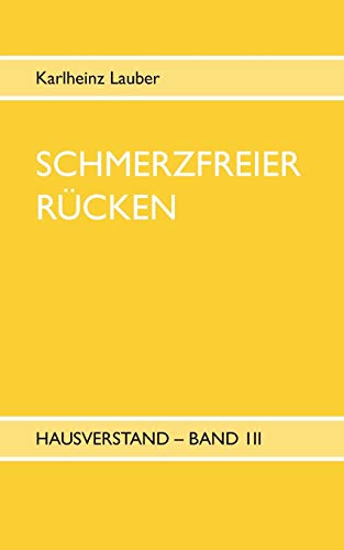 Stock image for Schmerzfreier Rcken - Hausverstand Band III for sale by Blackwell's