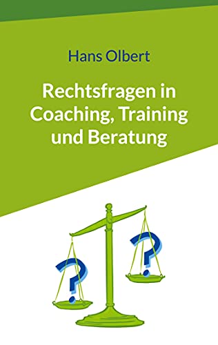 Imagen de archivo de Rechtsfragen in Coaching, Training und Beratung a la venta por medimops