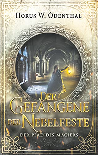 Beispielbild fr Der Gefangene der Nebelfeste (Der Pfad des Magiers, Band 2) zum Verkauf von medimops