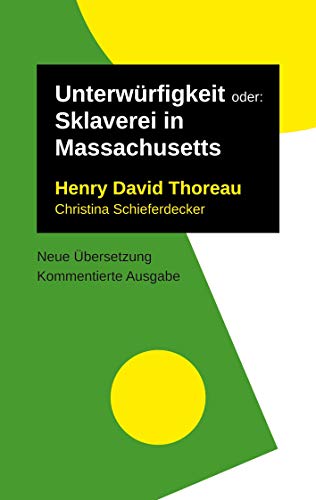 Imagen de archivo de Unterwrfigkeit: oder: Sklaverei in Massachusetts. Kommentierte Ausgabe, neu bersetzt (German Edition) a la venta por Lucky's Textbooks