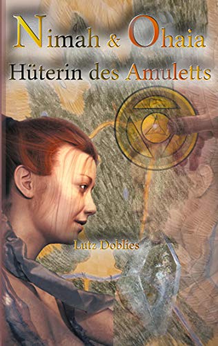 Stock image for Nimah und Ohaia: Hterin des Amuletts (German Edition) for sale by Lucky's Textbooks
